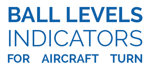 Ball levels indicators for the Aircraft turn